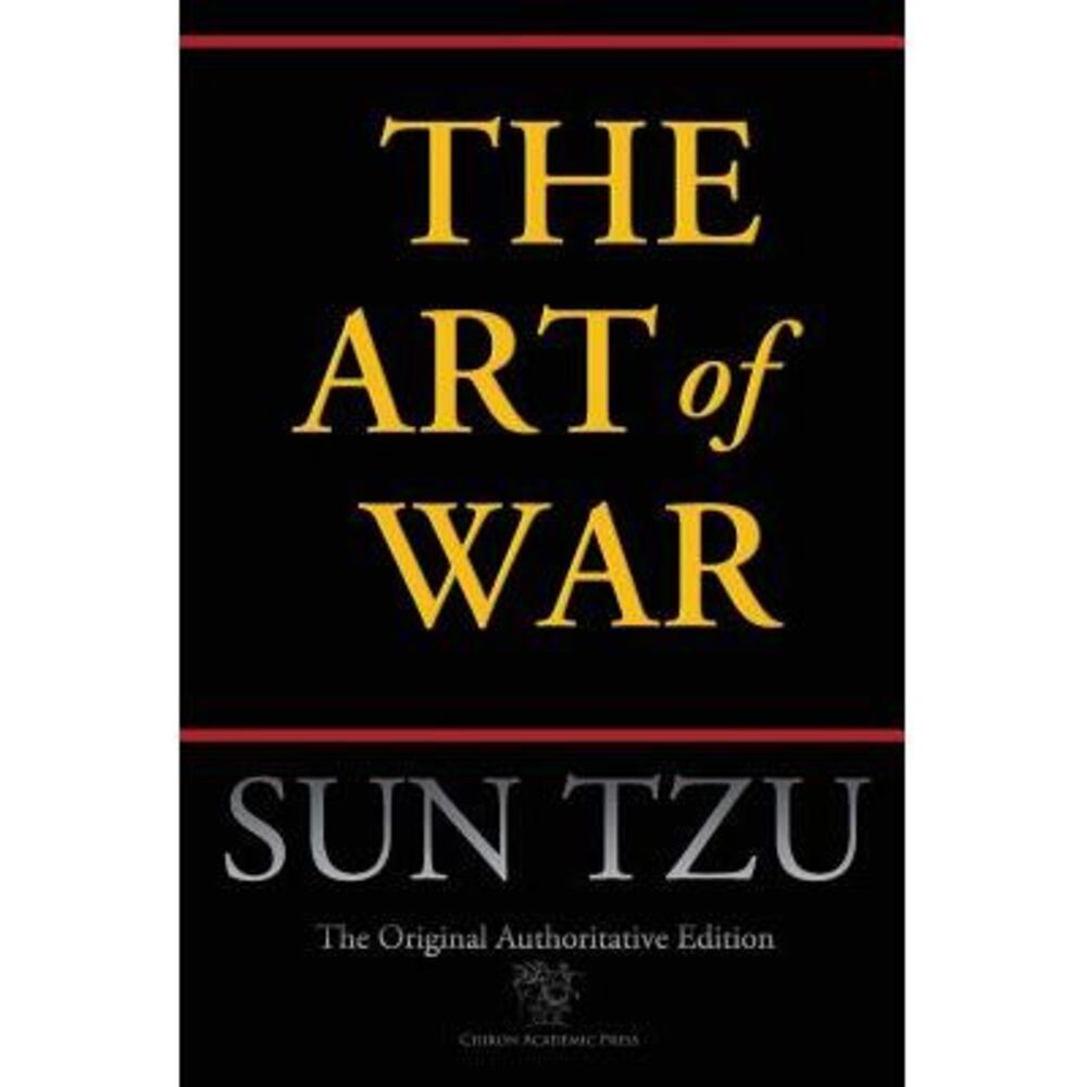 The Art of War (Chiron Academic Press - The Original Authoritative Edition) -- S